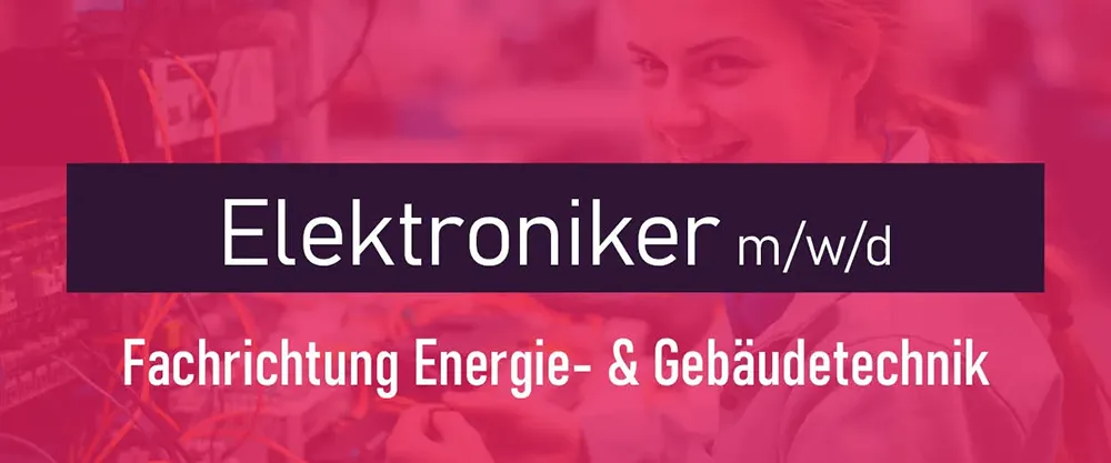 Elektroniker Fachrichtung Energie- und Gebäudetechnik